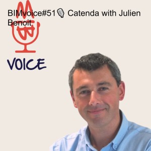 BIMvoice#51🎙️ Catenda with Julien Benoit
