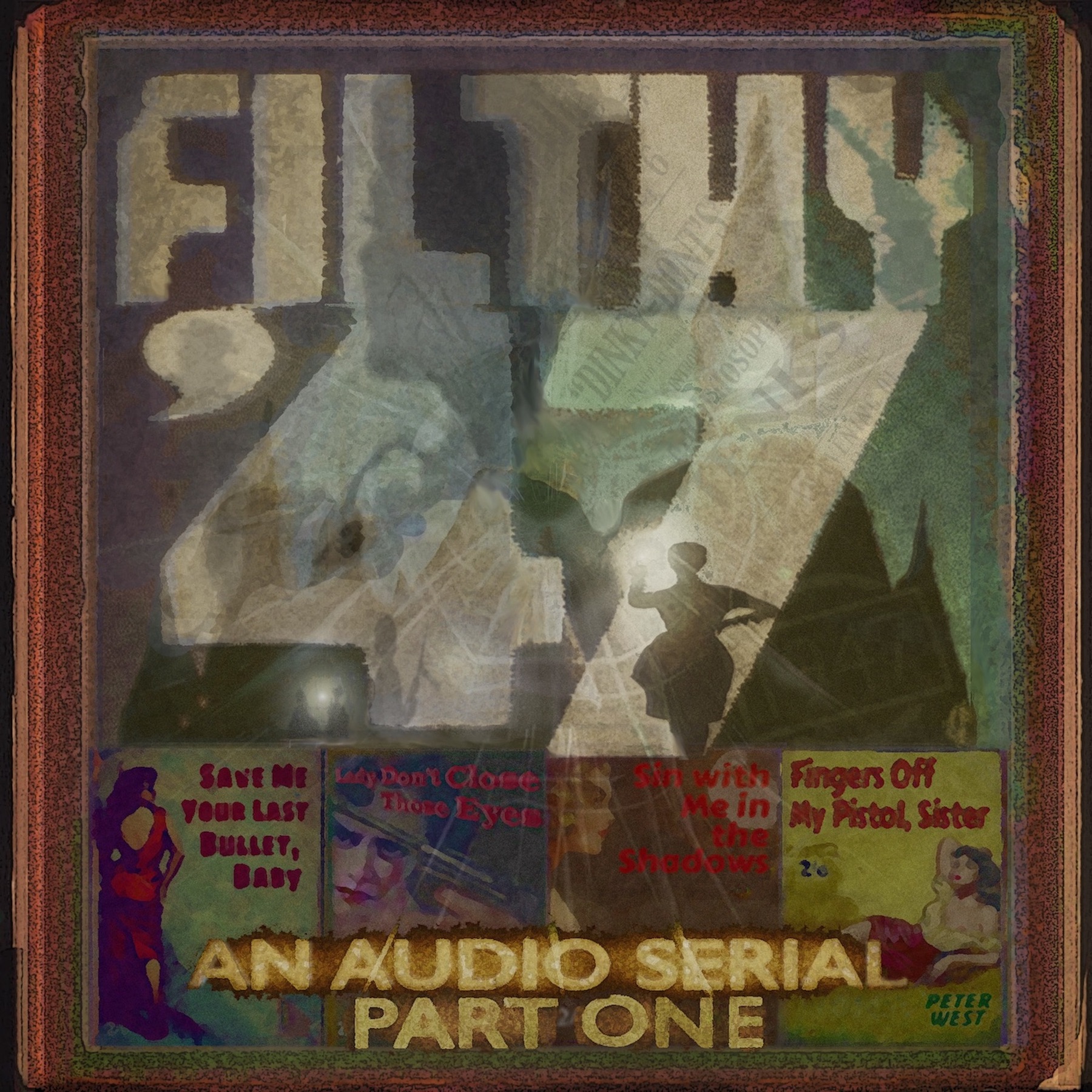 "Filthy ’47 - An Audio Serial in Four Parts" Podcast