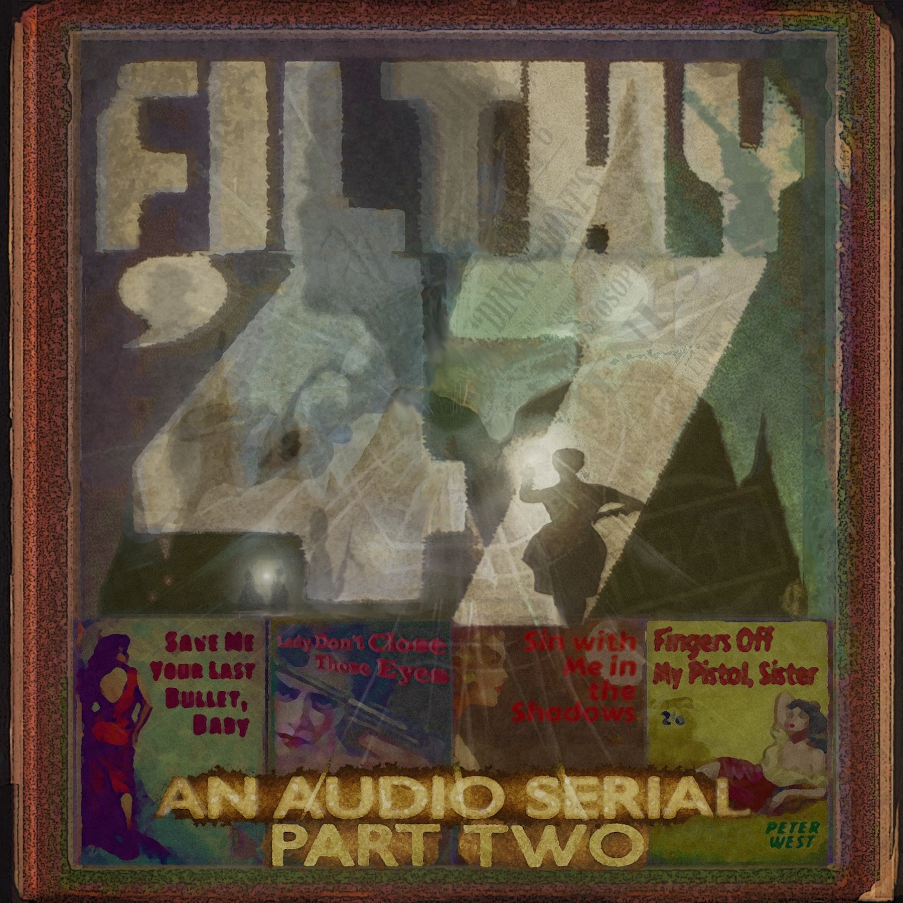 "Filthy ’47 - An Audio Serial in Four Parts" Podcast