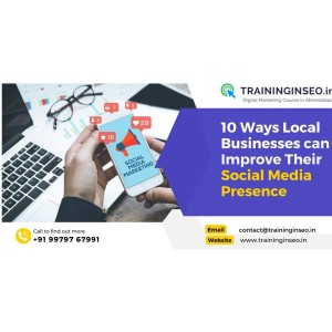 10 Ways Local Businesses can Improve Their Social Media Presence