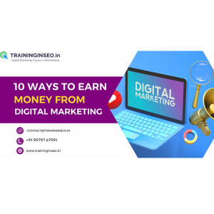 10 Ways to Earn Money From Digital Marketing