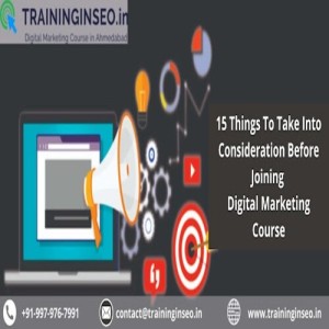 15 Things To Take Into Consideration Before Joining Digital Marketing Course