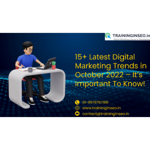 15+ Latest Digital Marketing Trends in October 2022 – It’s Important to Know!