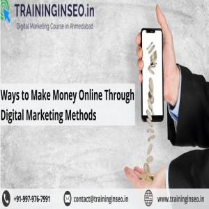 Ways to Make Money Online Through Digital Marketing Methods