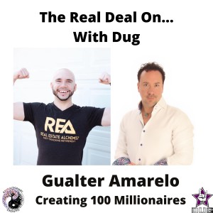 How to create 100 Millionaires - Gualter Amarelo shares The Real Deal On... Real Estate Investing