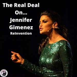 Jennifer Gimenez shares The Real Deal On her ReInvention! Ep.1