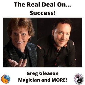 How to Succeed as a Magician and Entrepreneur!  Greg Gleason shares the Real Deal!