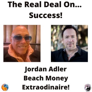 The Real Deal On... Relationships and Entrepreneurship with Jordan Adler