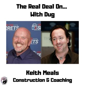 How do I pick a contractor for my renovation?  Keith Meals gets Real on construction and coaching. Ep.29