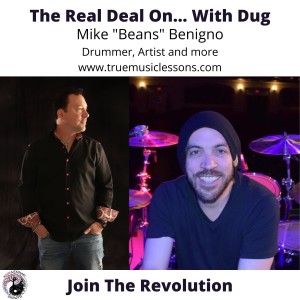 The Real Deal On music, drumming and pivoting - Mike "Beans" Benigno Ep.7