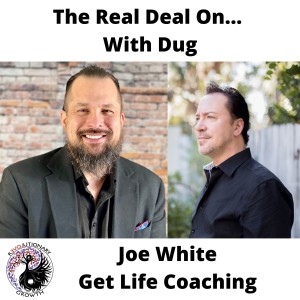 Get Life Coaching - How to build your coaching business - Joe White gets Real Ep.5