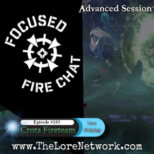 Ep 183 - Crota Fireteam: Advanced Session (ft. WykidJestr)