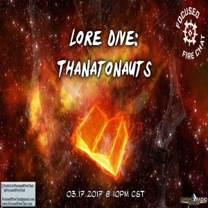 Ep 77 - Lore Dive: Thanatonauts