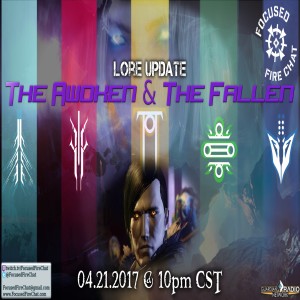 Ep 82 - Lore Update (The Awoken & The Fallen)