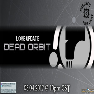 Ep 95 - Lore Update (Dead Orbit)