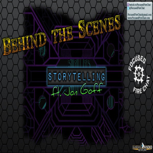 Behind the Scenes: Storytelling w Jon Goff