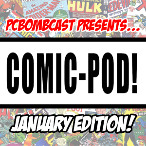 Pop-Culture Comic-Pod: January Edition!