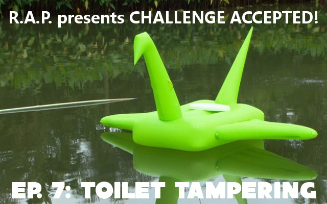 R.A.P. presents Challenge Accepted! | Ep. 8 Toilet Tampering