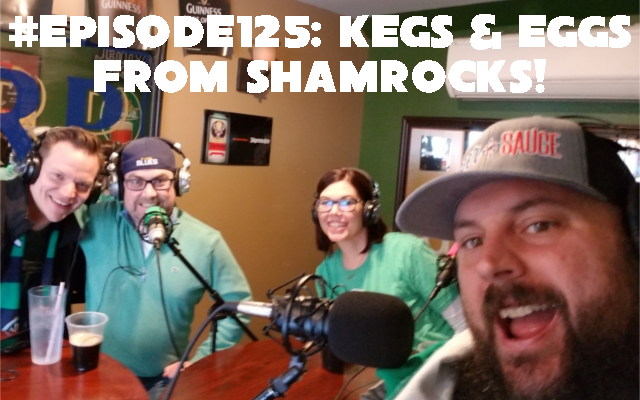 Episode 125: It's Happy Irish Day from Shamrocks Pun &amp; Grill!