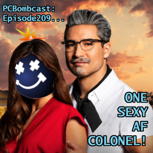 Episode 209: One sexy AF Colonel...