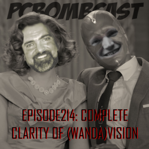Episode 214: Complete clarity of (Wanda)vision.