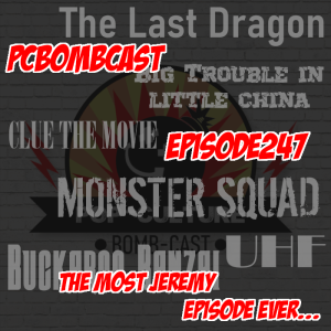 Episode 247: The most Jeremy episode ever...