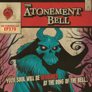 Episode 270: The Atonement Bell w/Ousley and Ruff