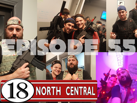 Episode 55: We do laser war at 18 North Central.