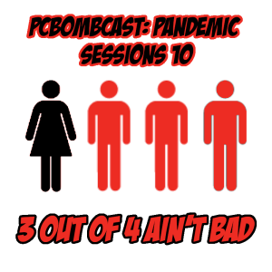The Pandemic Sessions: Episode 10 - 3 out of 4 ain’t bad. 