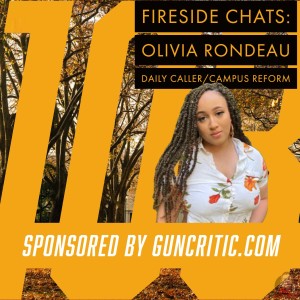 Fireside Chats 103: Olivia Rondeau - Daily Caller, Campus Reform