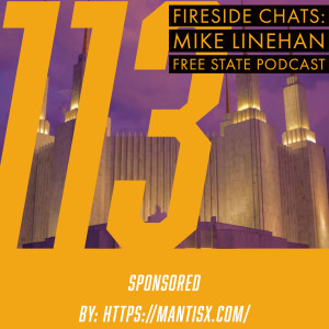 Fireside Chats 113: Mike Linehan - The Free State Podcast