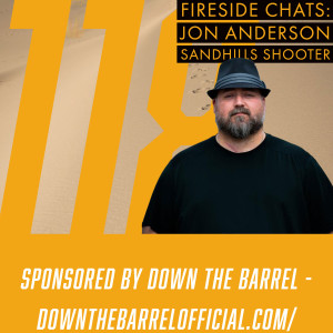 Fireside Chats 118: Jon Anderson - Sandhills Shooter