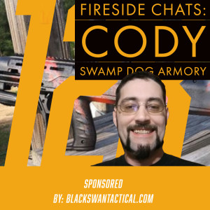 Fireside Chats 128: Cody Slocum- Swamp Dog Armory
