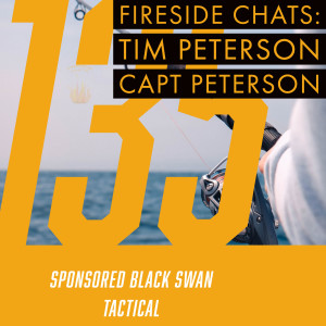 Fireside Chats 135: Tim Peterson - Capt Peterson's