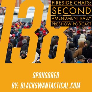 Fireside Chats 138: Second Amendment Rally Preshow Podcast