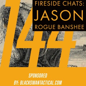 Fireside Chats 144: Jason - Rogue Banshee