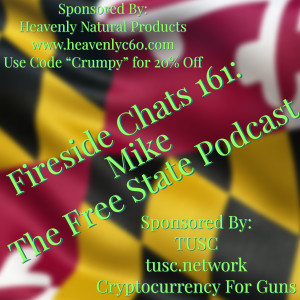 Fireside Chats 161: Mike - The Free State Podcast
