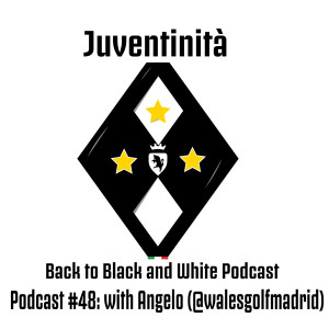 Ep. 48: An Italian Living in Texas, Talking Juve-Verona with Angelo (@walesgolfmadrid)