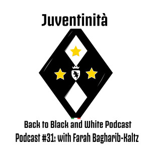 Juventinita: Back to Black and White Podcast #31