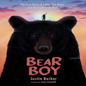 A Boy's Fight to Free Two Bears from Zoo Captivity: Justin Barker Describes his Teen Activism in Bear Boy