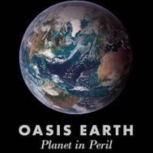 Solutions to our Planet in Peril this Decade: Restoring Oasis Earth with Author Dr. Rick Steiner