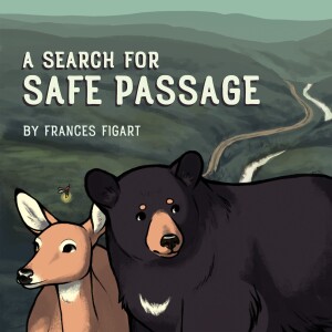 Creating Song, Story and Film to Support Wildlife Safe Road Passageways: Artists Frances Figart & Ted Grudowski
