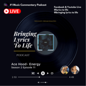 S2E11 Bringing Lyrics To Life Podcast ”Energy”