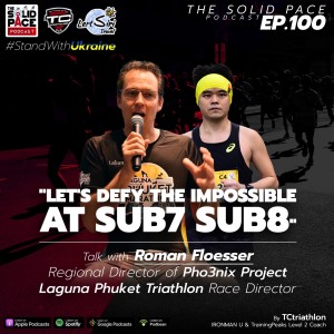 👊”LET’S DEFY THE IMPOSSIBLE AT SUB7 SUB8” 🎙Talk with Roman Floesser : Regional Director of Pho3nix Project and Laguna Phuket Triathlon Race Director