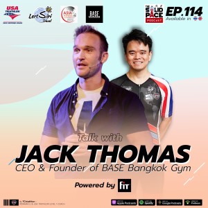 ”🤝Always Put Collaboration Over Competition” 🎙Talk with Jack Thomas : CEO & Founder of BASE Bangkok Gym
