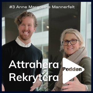 #3 Anne Margrethe Mannerfelt - Vad är Employer Value Proposition?