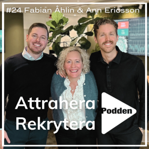 #24 Fabian Åhlin & Ann Ericsson - Hur bygger man ett Employer Brand från grunden?