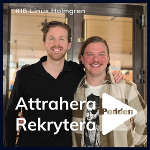 #18 Linus Holmgren - Employer Branding inom offentlig sektor