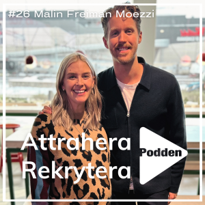 #26 Malin Moezzi - Mångfald och inkludering inom Employer branding