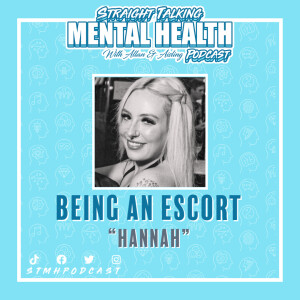 113: Being An Escort/ Sex Worker (”Hannah”)